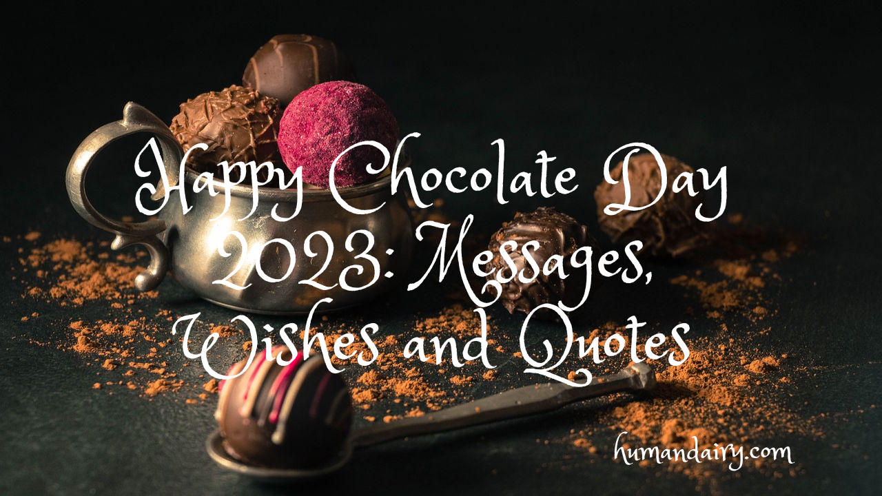 Happy Chocolate Day 2023: Messages, Wishes and Quotes