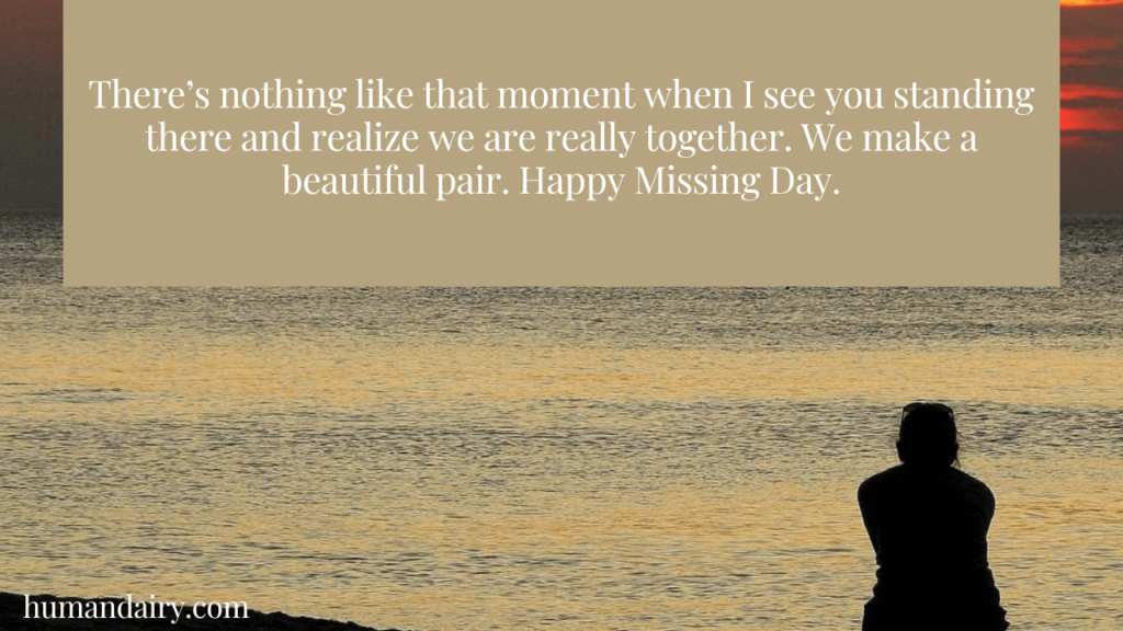 Happy Missing Day 2023: Wishes, Quotes and Messages