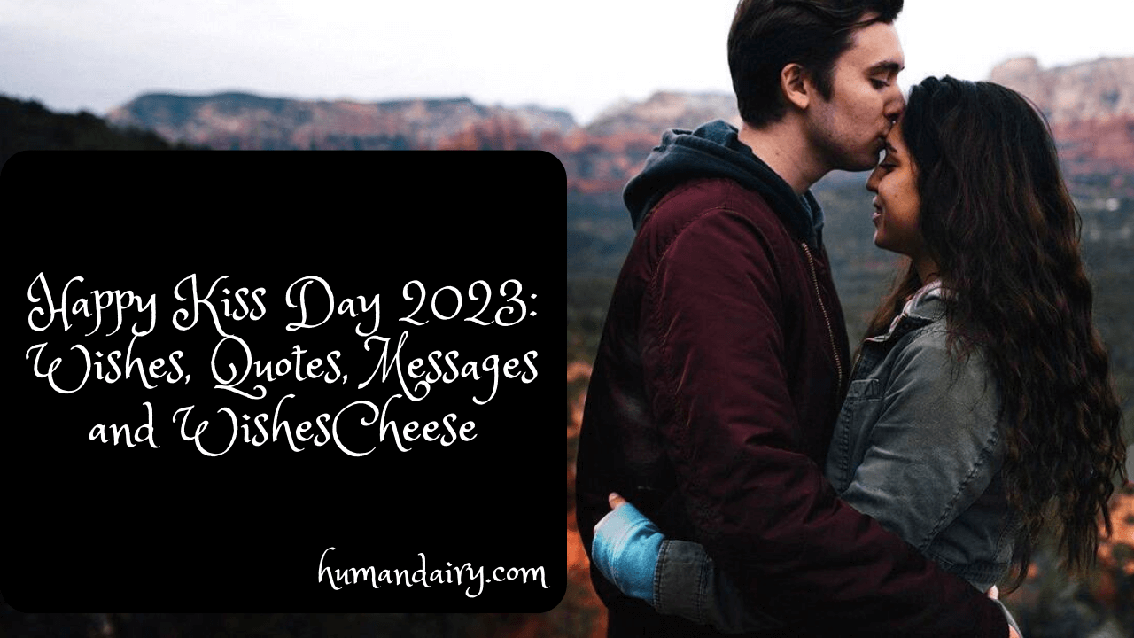 Happy Kiss Day 2023: Wishes, Quotes, Messages and Wishes