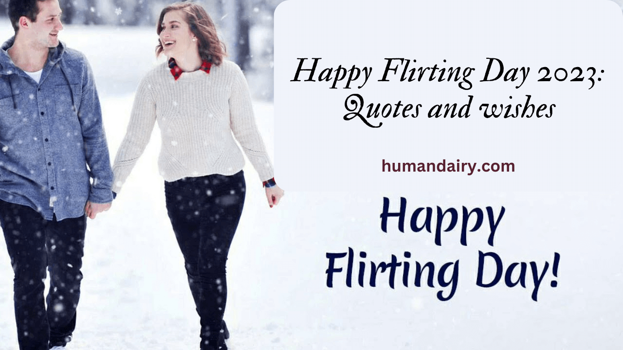 Happy Flirting Day 2023: Quotes and wishes